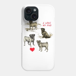 I LOVE MY PUG Phone Case