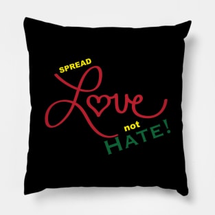 Spread love not hate! Pillow