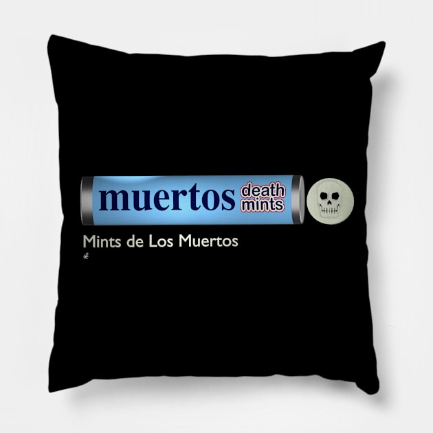 Muertos Death Mints Pillow by apadilladesign