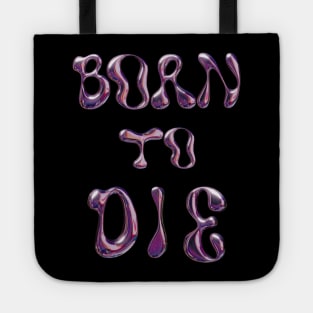 Born to Die Chrome Tote