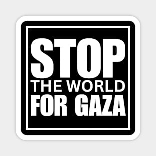 Stop The World For Gaza Magnet