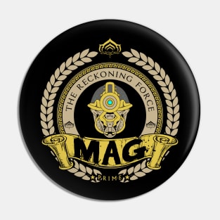 MAG - LIMITED EDITION Pin