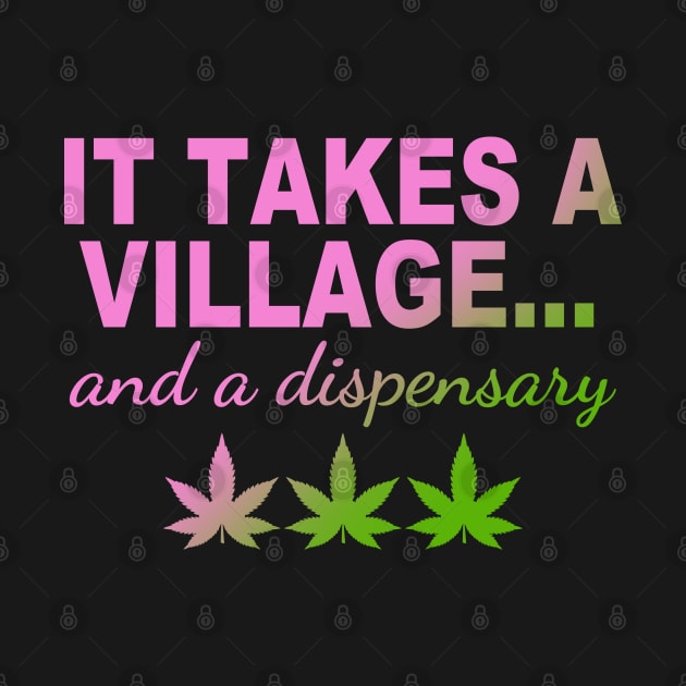 It Takes A Village... And A Dispensary by davidwhite