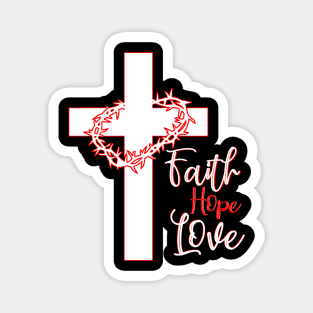 Faith Hope Love - Crown of thorns Magnet