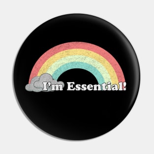 I'm Essential - Rainbow Pin