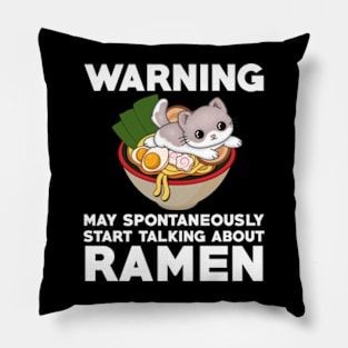 warning may spontaneously start talking about ramen,ramen noodles,japanese,noodles,ramen Pillow