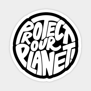 Protect our planet Magnet