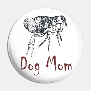 Dog Mom Flea Pin
