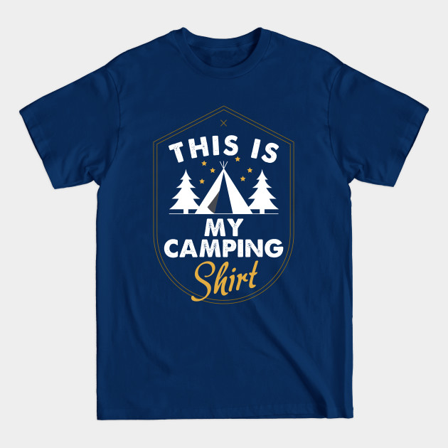 Disover This Is My Camping Shirt T-Shirt, Camping T-Shirt, Camp T-Shirt, Women's, Men's, Unisex, Hoodie, Raglan Sleeve - Happy Camper - T-Shirt