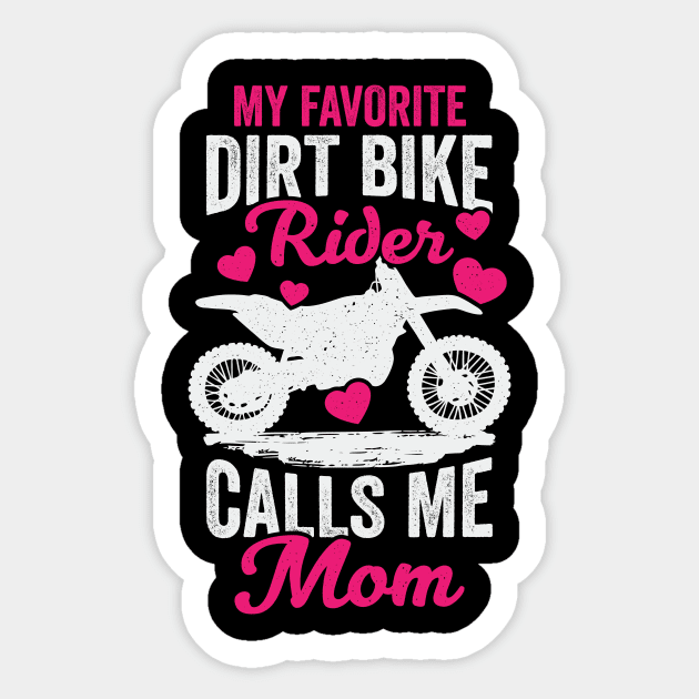 My Favorite Dirt Bike Rider Calls Me Mom Motocross Sticker