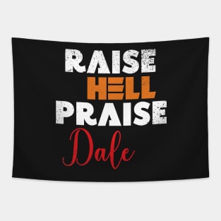 Raise Hell Praise Dale Tapestry