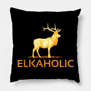 Elkaholic Funny Elk Hunting Pillow