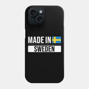 Made In Sweden - Gift for Swedish With Roots From Sweden Phone Case