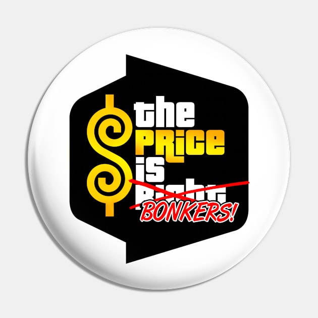 The price is Bonkers Pin by 369minds