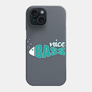 Nice Bass! Phone Case