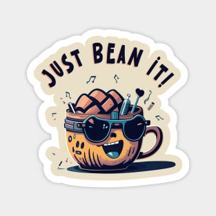 Just Bean It! Magnet