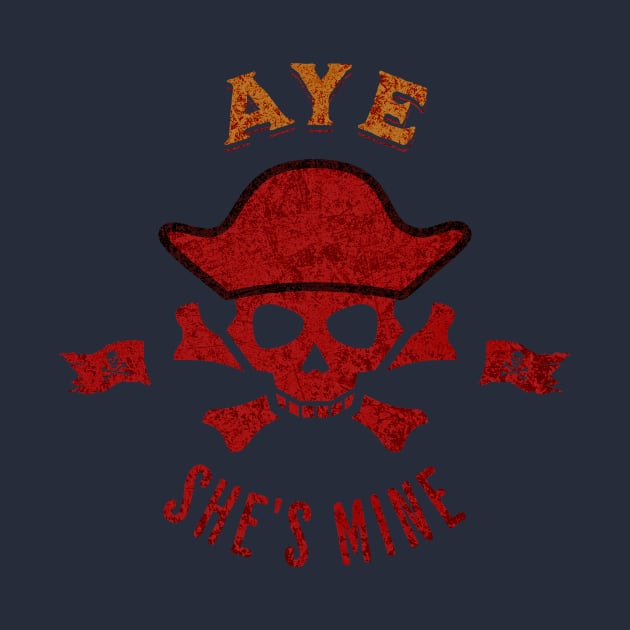 Funny Pirate Retro Red Aye She's Mine by ArtcoZen