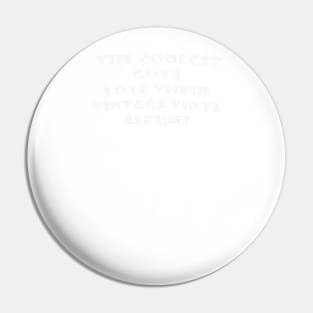 COOLGUYSVINYL WHITE Pin