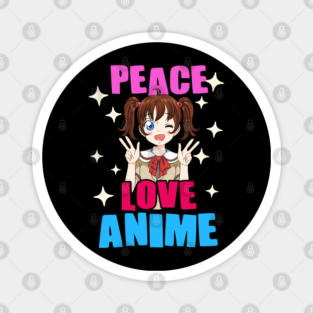 Peace Love Anime Print Anime Lover Gift Anime Print Japan Magnet Teepublic Au