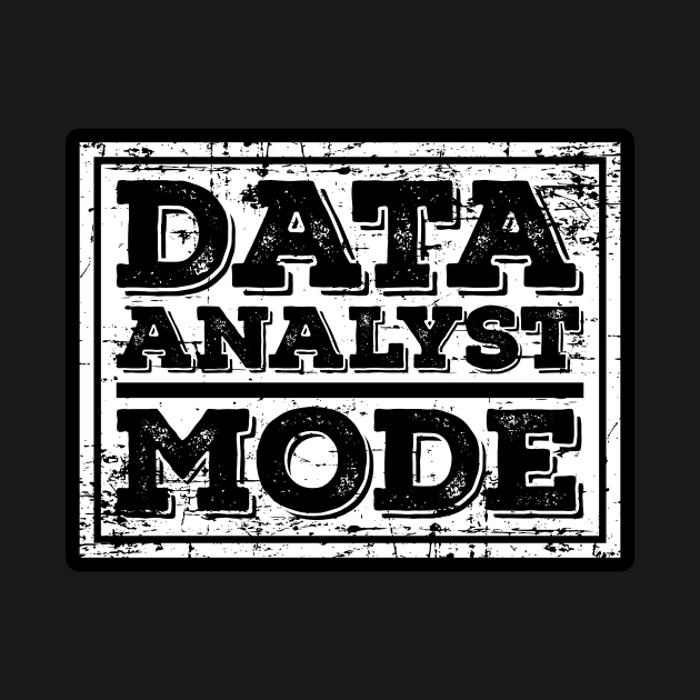 Data Analyst Mode by Peachy T-Shirts