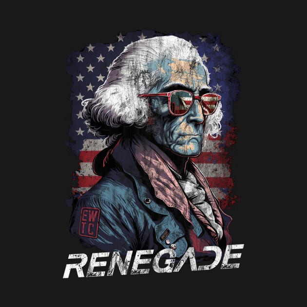 George Washington Renegade by Evil Water Trading Company