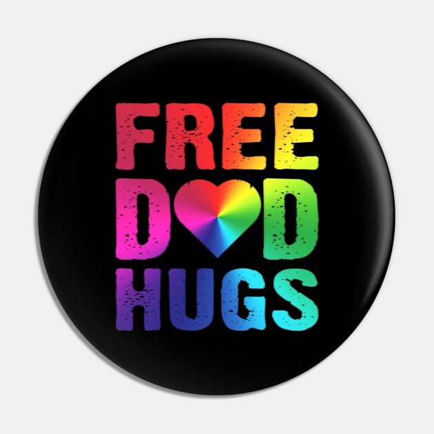 Free Dad Hugs LGBT Rainbow Pride Parades Gifts Pin by cedricchungerxc