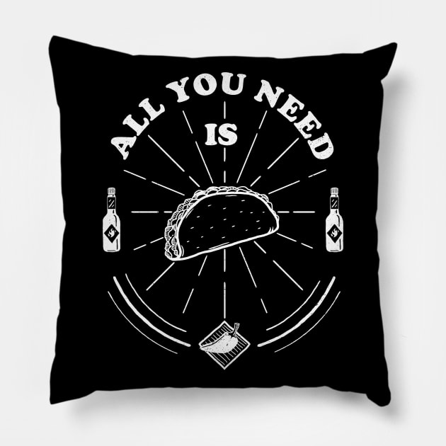 All You Need Is Taco - A Mexican Food Delicious V2 Pillow by Sachpica