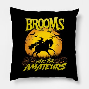 Brooms Are For Amateurs Magician Rides Horse Pillow