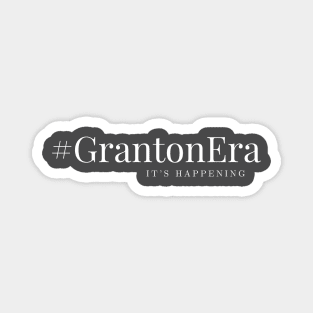 #GrantonEra Magnet