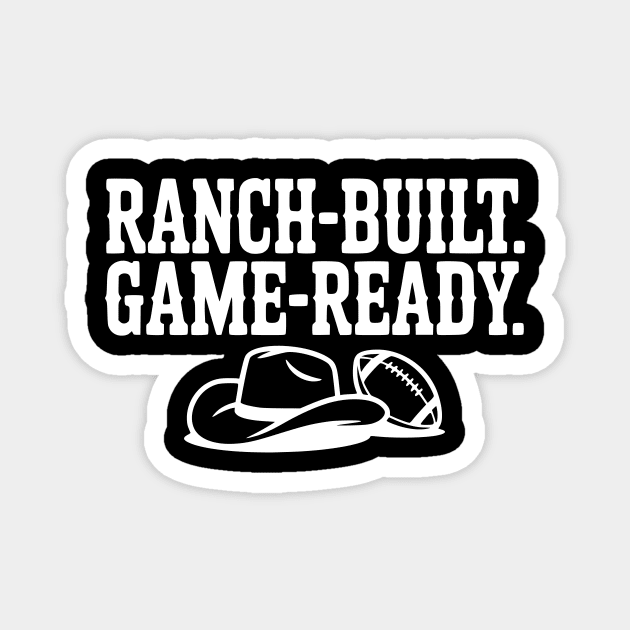 Ranch-Built. Game-Ready. Magnet by Frank Ring