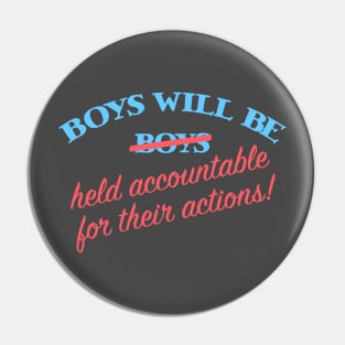 Boys will be Held Accountable Pin