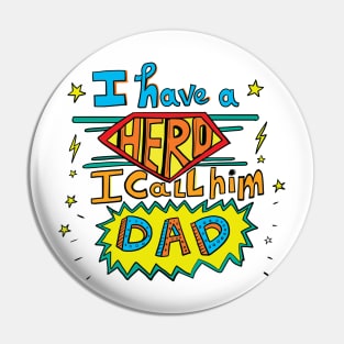 I have a hero - My dad - Father's day quote Pin