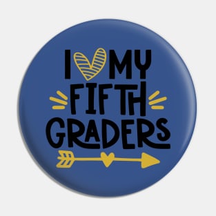 I Love my Fifth Graders Teacher School Back to School Pin