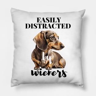 Easily Distracted By Wieners Dachshund Funny Weiner Dog Pillow
