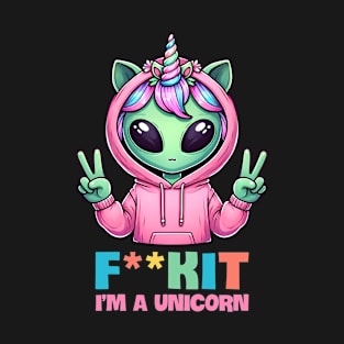 Fuck It Unicorn Alien T-Shirt