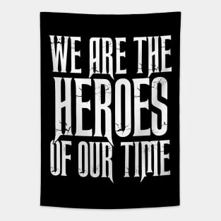 We Are the HEROES of our Time Daily Affirmations Quote Tapestry