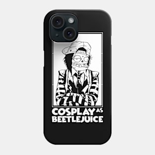 COSPLAY AS BEETLEJUICE Phone Case