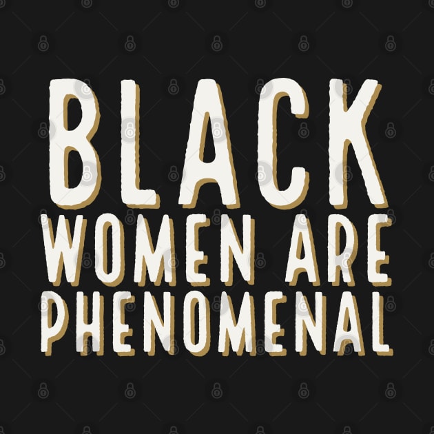 Black Women Are Phenomenal, Black Queen, Black Girl Magic, African American Woman by UrbanLifeApparel