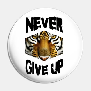 Never give up Pin