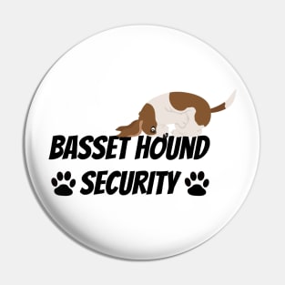 Basset Hound Security - Dog Quote Pin