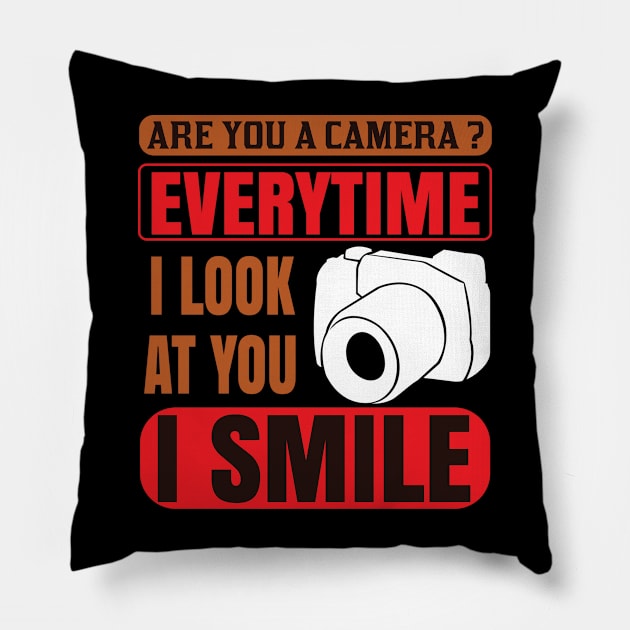 Photography Quote Everytime I Look At You I Smile Pillow by BK55