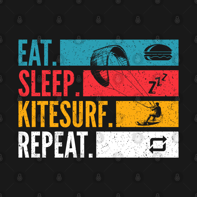 Eat Sleep Kitesurf Repeat Kitesurfing by Primo Style