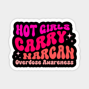 Hot Girls Carry Hargan Overdose Awareness Magnet