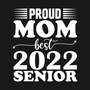 Proud Mom Senior 2022 T-Shirt