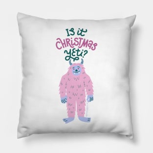 Is it Xmas Yeti? Pillow