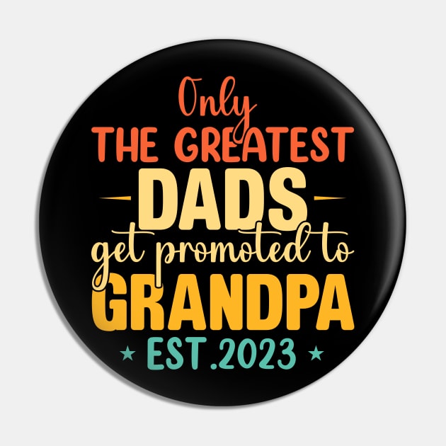 Greatest Dads Get Promoted To Grandpa Father's Day Pin by Albatross