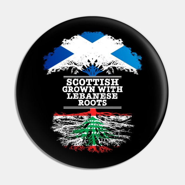 Scottish Grown With Lebanese Roots - Gift for Lebanese With Roots From Lebanon Pin by Country Flags