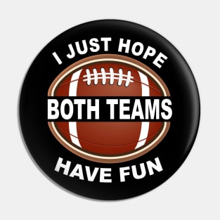 I Just Hope Both Teams Have Fun Meme Pin