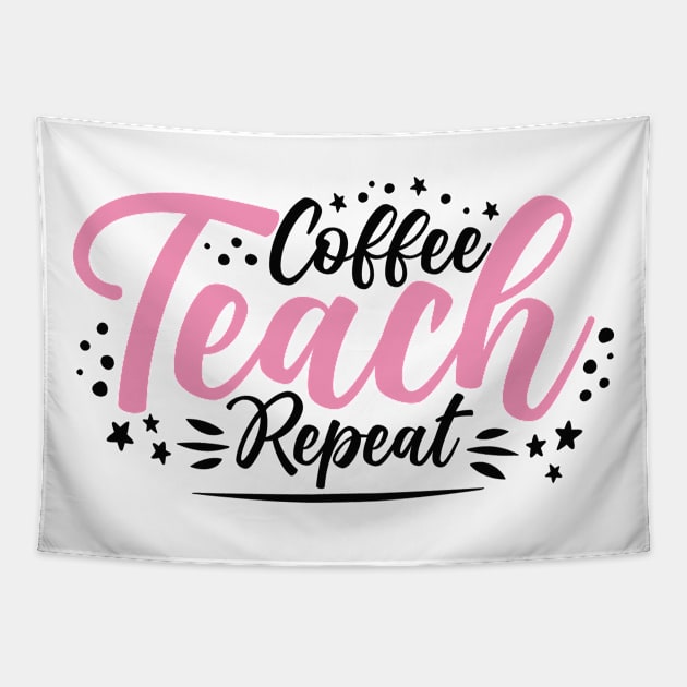 Coffee Teach Repeat T-shirt Tapestry by GROOVYUnit