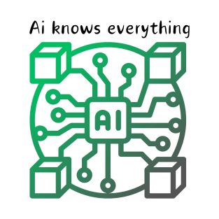 Ai knows everything T-Shirt